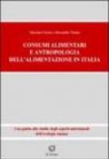 Consumi alimentari. Antropologia dell'alimentazione in Italia. Una guida allo studio degli aspetti nutrizionali dell'ecologia umana