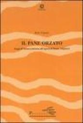 Il pane orzato. Saggi di lettura all'opera di Dante Alighieri