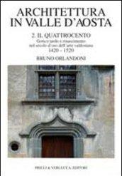 Architettura in Valle d'Aosta. 2.Il Quattrocento. Gotico tardo e Rinascimento nel secolo d'Oro dell'Arte valdostana (1420-1520)