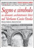 Segno e simbolo. Su elementi architettonici litici nel Verbano, Cusio, Ossola