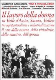 Il lavoro della donna in Valle d'Aosta, Savoia, Vallese tra agropastoralismo e industrializzazione...