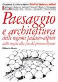 Paesaggio e architettura delle regioni padano-alpine dalle origini alla fine del primo millennio