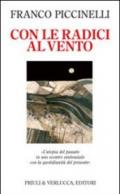 Con le radici al vento. L'utopia del passato in uno scontro esistenziale con la quotidianità del presente