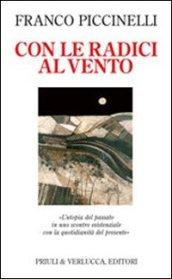 Con le radici al vento. L'utopia del passato in uno scontro esistenziale con la quotidianità del presente