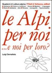 Le Alpi per noi... e noi per loro?