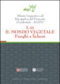 Atlante linguistico ed etnografico del Piemonte occidentale (A.L.E.P.O.). Con CD-ROM. 1.Il mondo vegetale. Funghi e licheni