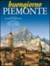 Buongiorno Piemonte. Ediz. italiana e inglese