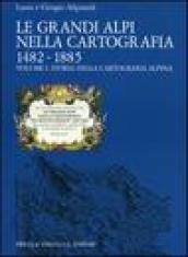 Le grandi Alpi nella cartografia 1482-1885