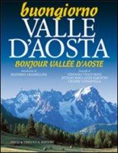 Buongiorno Valle d'Aosta-Bonjour Vallée d'Aoste. Ediz. bilingue