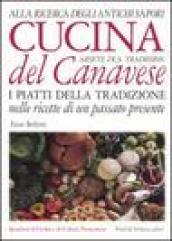 Cucina del Canavese. I piatti della tradizione nelle ricette di un passato presente-Arsete dla tradission