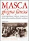 Masca ghigna fàussa. Il mistero delle streghe piemontesi dalla veglia contadina all'analisi sociologica