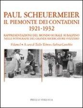 Il Piemonte dei contadini 1921-1932. Rappresentazioni del mondo rurale subalpino nelle fotografie del grande ricercatore svizzero. 1.
