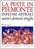La peste in Piemonte. Influssi astrali. Untori demoni streghe