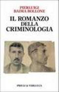 Il romanzo della criminologia