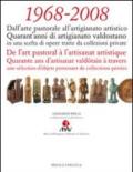 1968-2008. Quarant'anni di artigianato valdostano. Ediz. italiana e francese