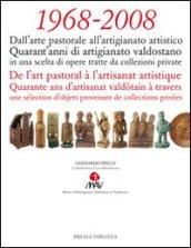 1968-2008. Quarant'anni di artigianato valdostano. Ediz. italiana e francese