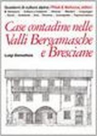 Case contadine nelle valli bergamasche e bresciane