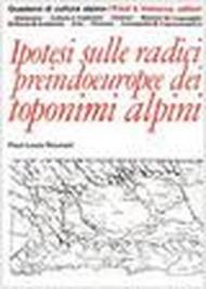 Ipotesi sulle radici preindoeuropee dei toponimi alpini