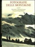 Fotografie delle montagne. Raccolte di documentazione del Museo Nazionale della Montagna. Ediz. italiana e inglese