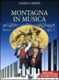 Montagna in musica. Con 2 CD Audio