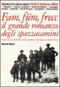 Fam, fum, frecc: il grande romanzo degli spazzacamini Valle d'Aosta, valle Orco, val Cannobina, val Vigezzo, Canton Ticino