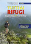 Tutti ai rifugi. Alla scoperta di 100 imperdibili rifugi del Piemonte e della Valle d'Aosta. 2.