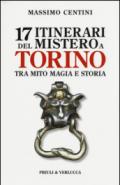 17 itinerari del mistero a Torino. Tra mito magia e storia