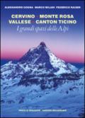 I grandi spazi delle Alpi. 3.Cervino, Monte Rosa, Vallese, Canton Ticino