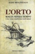 L'orto. Magia senza tempo