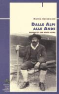 Dalle Alpi alle Ande. Memorie di una guida alpina