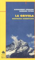 La grivola. Montagna dimenticata