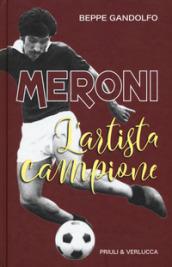 Meroni. L'artista campione