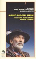 MARIO RIGONI STERN: UN UOMO TANTE STORIE NESSUN CONFINE