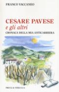 Cesare Pavese e gli altri. Cronaca della mia anticarriera