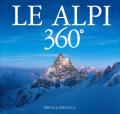 Le Alpi 360º. Ediz. italiana e inglese