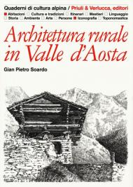 Architettura rurale in Valle d'Aosta. Ediz. illustrata
