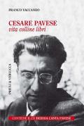 Cesare Pavese. Vita, colline libri. Con CD-Audio