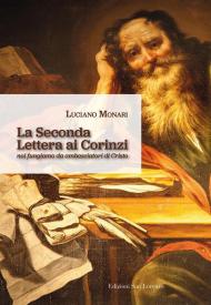 La seconda Lettera ai Corinzi. Noi fungiamo da ambasciatori di Cristo