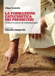 La formazione catechistica dei presbiteri. Criteri e cenni di metodologia