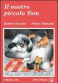 Il nostro piccolo Tom