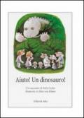 Aiuto! Un dinosauro!