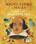 Sogno, amore e magia. Le grandi storie di Shakespeare