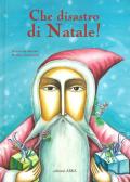 Che disastro di Natale! Ediz. a colori