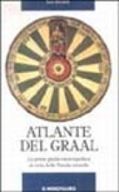 Atlante del Graal. La prima guida enciclopedica al ciclo della Tavola rotonda