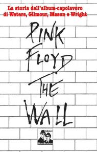 Pink Floyd. The Wall