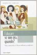 Educare se non ora quando?