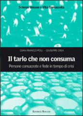 Il tarlo che non consuma. Persone consacrate e fede in tempo di crisi