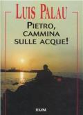 Pietro, cammina sulle acque