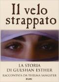 Il velo strappato. La storia di Gulshan Esther