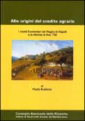 Alle origini del credito agrario. I monti frumentari nel regno di Napoli e le riforme di fine '700